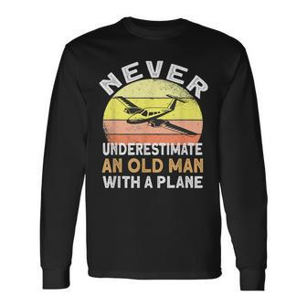 Never Underestimate An Old Man With A Plane Pilot Aviation Long Sleeve T-Shirt - Seseable