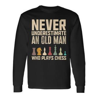 Never Underestimate An Old Man Who Plays Chess Chess Long Sleeve T-Shirt - Seseable