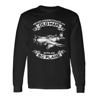 Never Underestimate An Old Man With An Rc Plane Long Sleeve T-Shirt - Seseable