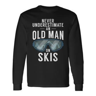 Never Underestimate An Old Man On Skis Winter Sport Skier Long Sleeve T-Shirt - Seseable