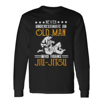 Never Underestimate An Old Man Who Trains Jiujitsu Old Man Long Sleeve T-Shirt T-Shirt | Mazezy