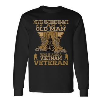 Never Underestimate An Old Man Vietnam Veteran Patriotic Men Long Sleeve T-Shirt - Seseable