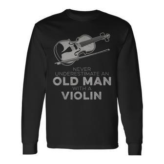 Never Underestimate An Old Man With A Violin Vintage Novelty Long Sleeve T-Shirt - Seseable