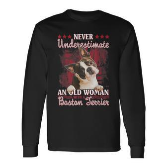 Never Underestimate An Old Woman With A Boston Terrier Long Sleeve T-Shirt - Seseable