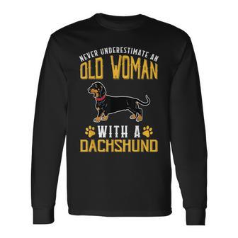 Never Underestimate An Old Woman With A Dachshund Cute Long Sleeve T-Shirt - Seseable