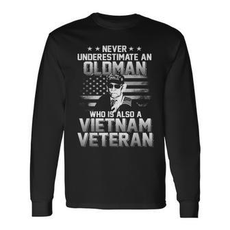 Never Underestimate An Oldman Vietnam Veteran Long Sleeve T-Shirt - Seseable