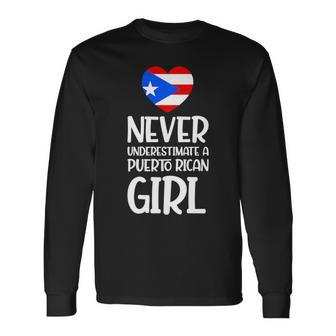 Never Underestimate A Perto Rican Girl Puerto Rican Roots Long Sleeve T-Shirt - Seseable
