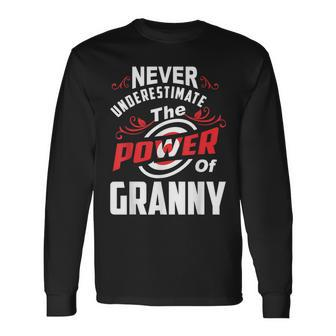 Never Underestimate The Power Of Granny T Long Sleeve T-Shirt - Seseable
