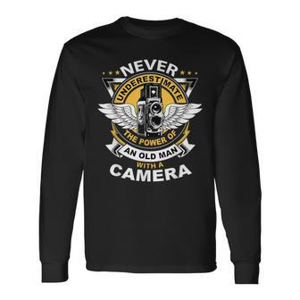 Never Underestimate The Power Of An Old Man With A Camera Long Sleeve T-Shirt | Mazezy