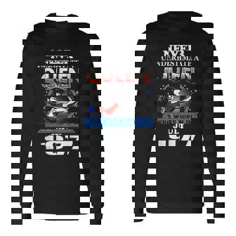 Never Underestimate A Queen Born In July 1977 Long Sleeve T-Shirt | Mazezy