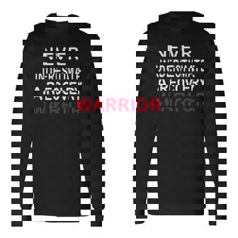Never Underestimate A Recovery Warrior Addiction Recovery Long Sleeve T-Shirt - Monsterry