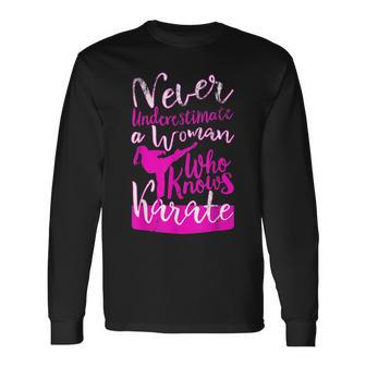 Never Underestimate A Woman Who Knows Karate For Girls Long Sleeve T-Shirt - Seseable