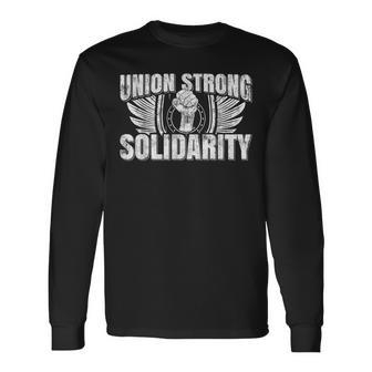 Union Strong Solidarity Uaw Worker Laborer Long Sleeve - Seseable
