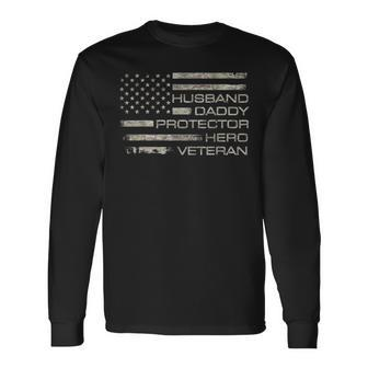 Us Army Veteran Husband Daddy Protector Hero Fathers Day Long Sleeve T-Shirt T-Shirt | Mazezy