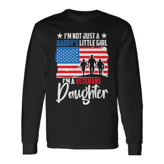 Us I´M Not Just Daddys Little Girl I´M A Veterans Daughter 155 Long Sleeve T-Shirt - Monsterry DE