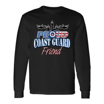 Usa Proud Coast Guard Friend Usa Flag Military Military Long Sleeve T-Shirt T-Shirt | Mazezy