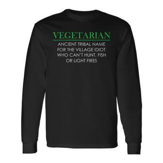 Vegetarian Definition Ancient Tribal Name Anti Vegan Long Sleeve T-Shirt T-Shirt | Mazezy