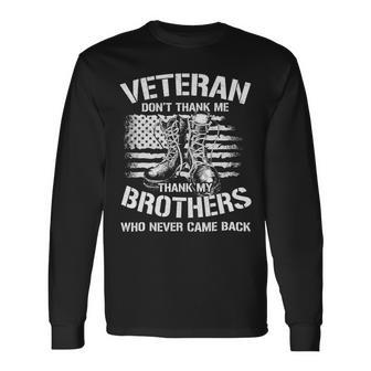 Veteran Vets Thank My Brothers Who Never Came Back 195 Veterans Long Sleeve T-Shirt - Monsterry