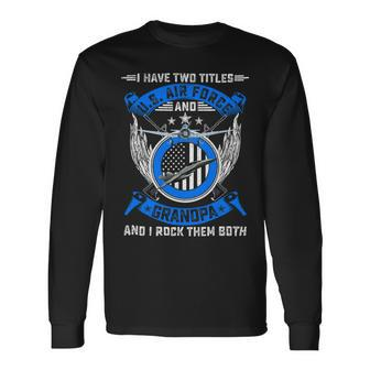 Veteran Vets Vintage I Have Two Titles Us Air Force Veteran And Grandpa 60 Veterans Long Sleeve T-Shirt - Monsterry