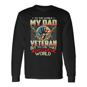 Veteran Vets To The World My Dad Is A Veteran 65 Veterans Long Sleeve T-Shirt - Monsterry UK