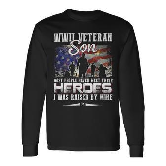 Veteran Vets Wwii Veteran Son Most People Never Meet Their Heroes 1 Veterans Long Sleeve T-Shirt - Monsterry DE