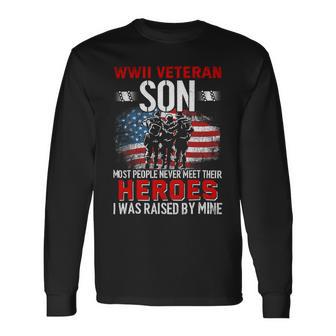 Veteran Vets Wwii Veteran Son Most People Never Meet Their Heroes 8 Veterans Long Sleeve T-Shirt - Monsterry AU