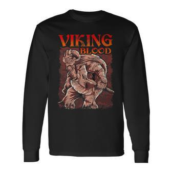 Viking Blood Runs Through My Veins Honor Viking Long Sleeve T-Shirt - Seseable