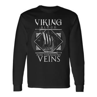 Viking Blood Runs Through My Veins Nordic Norse Mythology Long Sleeve T-Shirt - Seseable