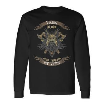 Viking Blood Runs Through My Veins Nordic Valhalla Fan Long Sleeve T-Shirt - Seseable
