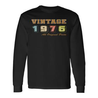 Vintage 1976 All Original Parts 1976 Birthday Long Sleeve T-Shirt | Mazezy