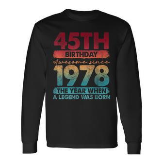 Vintage 1978 45 Year Old Limited Edition 45Th Birthday Long Sleeve - Seseable