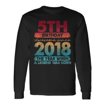 Vintage 2018 5 Year Old Limited Edition 5Th Birthday Long Sleeve - Monsterry