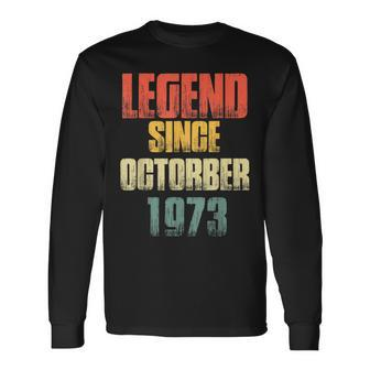 Vintage 50Th Birthday Legend Since Octorber 1973 50 Year Long Sleeve T-Shirt | Mazezy