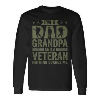 Vintage Im A Dad Grandpa And Veteran Nothing Scares Me Long Sleeve T-Shirt - Seseable