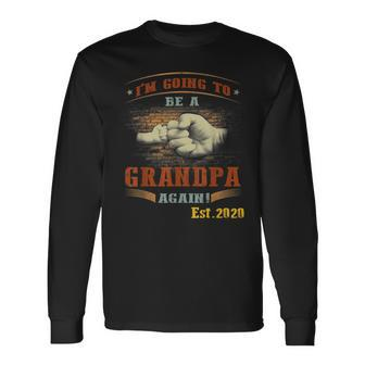 Vintage Im Going To Be A Grandpa Again Est 2020 Long Sleeve T-Shirt T-Shirt | Mazezy