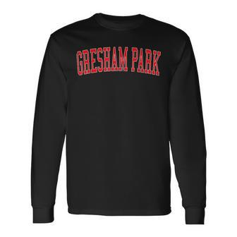 Vintage Gresham Park Ga Distressed Red Varsity Style Long Sleeve T-Shirt | Mazezy