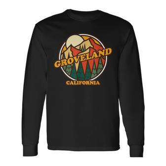 Vintage Groveland California Mountain Hiking Souvenir Print Long Sleeve T-Shirt | Mazezy
