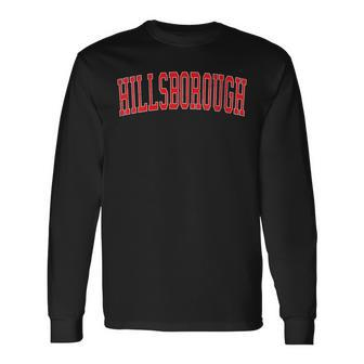 Vintage Hillsborough Nc Distressed Red Varsity Style Long Sleeve T-Shirt | Mazezy