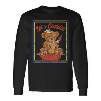 Vintage Horror Let's Cuddle Scary Teddy Bear Horror Teddy Bear Long Sleeve T-Shirt | Mazezy