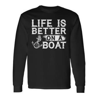 Vintage Life Is Better On A Boat Sailing Fishing Long Sleeve T-Shirt - Seseable