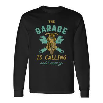 Vintage Mechanic The Garage Is Calling I Must Go Long Sleeve T-Shirt | Mazezy