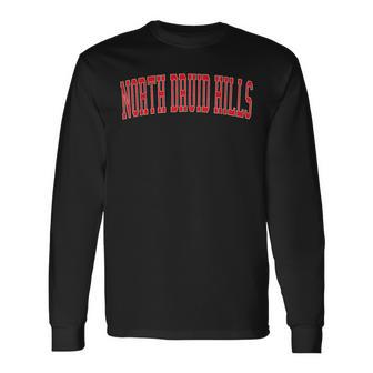 Vintage North Druid Hills Ga Distressed Red Varsity Style Long Sleeve T-Shirt | Mazezy