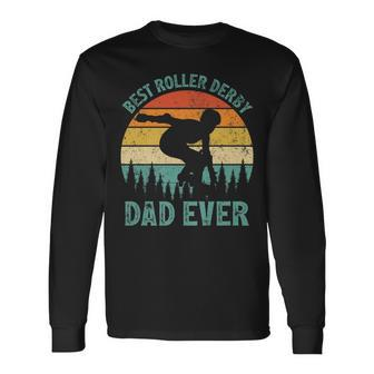 Vintage Retro Best Roller Derby Dad Ever Fathers Day Long Sleeve T-Shirt T-Shirt | Mazezy