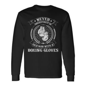Vintage Never Underestimate An Old Man With A Boxing Gloves Long Sleeve T-Shirt T-Shirt | Mazezy