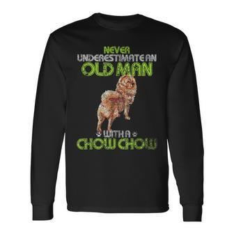 Vintage Never Underestimate An Old Man With A Chow Chow Dog Long Sleeve T-Shirt - Seseable