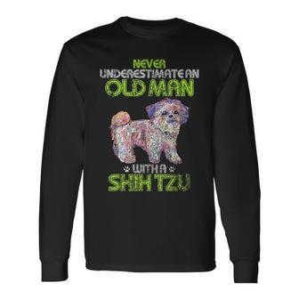 Vintage Never Underestimate An Old Man With A Shih Tzu Long Sleeve T-Shirt - Seseable