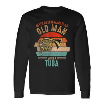 Vintage Never Underestimate An Old Man With A Tuba Long Sleeve T-Shirt - Seseable