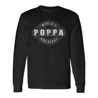 Vintage Worlds Greatest Poppa Fathers Day For Grandpa Long Sleeve T-Shirt T-Shirt | Mazezy