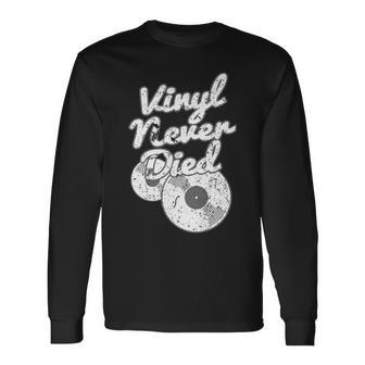 Vinyl Never Died Vintage Disco 1970S Retro Funk Long Sleeve T-Shirt | Mazezy