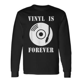 Vinyl Is Forever Analog Vinyl Record Player Vinyl Long Sleeve T-Shirt T-Shirt | Mazezy